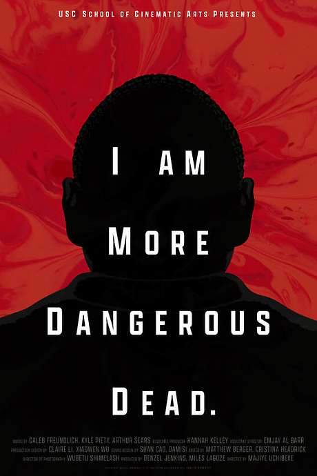 I Am More Dangerous Dead